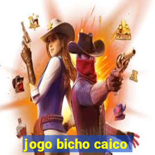 jogo bicho caico